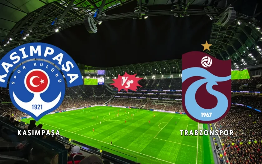 Trabzonspor – Kasımpaşa Maçı Saat Kaçta? Hangi Kanalda?