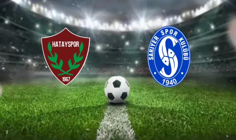 Sarıyerspor – Hatayspor Maçı Saat Kaçta? Hangi Kanalda?