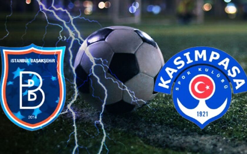Başakşehir FK – Kasımpaşa Maçı Saat Kaçta? Hangi Kanalda?