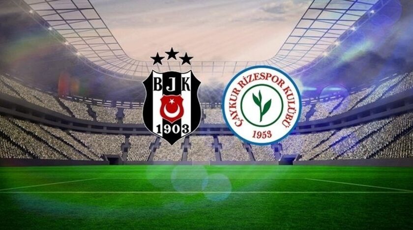 Çaykur Rizespor – Beşiktaş Maçı Saat Kaçta? Hangi Kanalda?