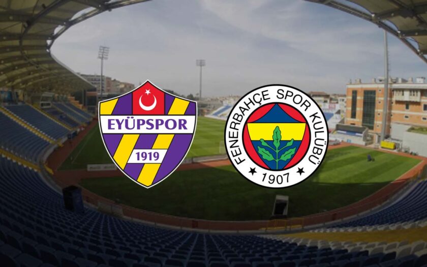 Fenerbahçe – Eyüpspor Maçı Saat Kaçta? Hangi Kanalda?