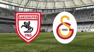 Samsunspor – Galatasaray Maçı Saat Kaçta? Hangi Kanalda?